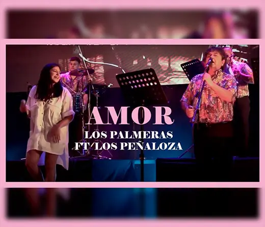 Los Palmeras y Los Pealoza versionan Amor